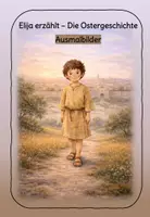 Vorschau - Bildkarten - Elija erzählt - Die Ostergeschichte - Ausmalbilder - Deckblatt