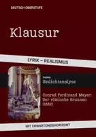 Vorschau - Test - Klausur – Lyrik des Realismus (Oberstufe): Conrad Ferdinand Meyer „Der römische Brunnen“ mit Erwartungshorizont - Deckblatt