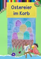 Vorschau - Mal- und Bastelvorlagen - Kunst Ostern, Bunte Ostereier im Korb, Grundschule - Deckblatt