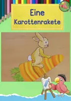 Vorschau - Mal- und Bastelvorlagen - Kunst Ostern, Hase auf der Karottenrakete, Grundschule - Deckblatt