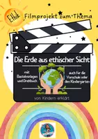 Vorschau - Mal- und Bastelvorlagen - Ein kinderleichtes Filmprojekt: Die Erde aus ethischer Sicht I Ethik Grundschule - Deckblatt