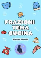 anteprima - Materiale di supporto/inclusione - Frazioni tema cucina - Matematica - Pagina di copertina