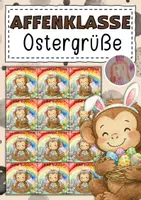Vorschau - Mal- und Bastelvorlagen - Feriengrüße zu Ostern für die Affenklasse - Deckblatt