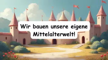Vorschau - Präsentationen/Tafelbilder - Präsentation_Wir bauen eine Mittelalterwelt - Deckblatt
