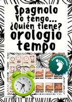 anteprima - Giochi - Spagnolo - Yo tengo, ¿quién tiene? - Esercitarsi a leggere l'ora con un gioco didattico - Pagina di copertina