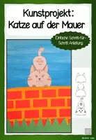 Vorschau - Mal- und Bastelvorlagen - Kunstprojekt: Katze auf der Mauer – Kreative Zeichen- und Malidee für Kinder - Deckblatt