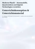 Vorschau - Unterrichtsreihen - Moderne Physik – Atommodelle, Quantenideen & digitale Technologien | Unterrichtsmaterial & Unterrichtskonzeption Sek II - Deckblatt