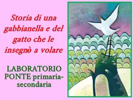 anteprima - Opere didattiche / Libri di testo - LABORATORIO PONTE: Storia di una gabbianella e del gatto che le insegnò a volare - Pagina di copertina