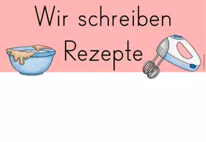 Vorschau - Arbeitsblätter - Materialpaket: Unterrichtsreihe Rezepte schreiben Kl.2 - Seite 1