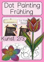 Vorschau - Arbeitsblätter - Kunst Frühling Dot Painting Klasse 2 & 3 mit Schablonen - Deckblatt