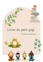 Aperçu - Préparation de séance / Séance complète - Livret du petit yogi à partir de 18 mois - Page de couverture