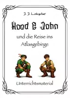 Vorschau - Arbeitsblätter - Hood & John und die Reise ins Atlasgebirge - kostenlose Lektürebegleitung für die 3. - 4. Klasse Deutsch - Deckblatt