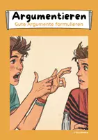 Vorschau - Arbeitsblätter - Gute Argumente formulieren (Sinnhaftigkeit, Überzeugungskraft) - Deckblatt