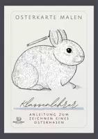 Vorschau - Mal- und Bastelvorlagen - Osterhase zeichnen - Klassenlehrerstunde vor Ostern /Vertretung - Deckblatt