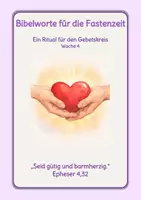 Vorschau - Arbeitsblätter - Bibleworte für die Fastenzeit - Ein Ritual für den Gebetskreis 4 - Deckblatt