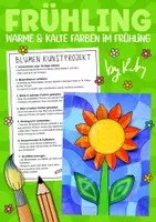 Vorschau - Arbeitsblätter - 3D Blumen mit Warmen & Kalten Farben - Kunst & Farbenlehre im Frühling - Deckblatt
