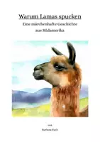 Vorschau - Videos - Warum Lamas spucken - bebildertes Märchen mit "Lesefilm" - Deckblatt