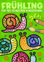 Vorschau - Arbeitsblätter - Pop Art Schnecken zum Weiter und Ausmalen - Bunte Fensterbilder im Frühling & Sommer - Deckblatt
