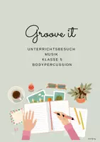 Vorschau - Unterrichtsreihen - Unterrichtseinheit Groove it Klasse 5 - Deckblatt