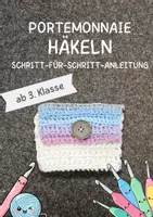 Vorschau - Mal- und Bastelvorlagen - Materialpaket Häkeln: 4 Häkelprojekte ab 1. Klasse - Seite 1