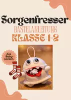 Vorschau - Mal- und Bastelvorlagen - Sorgenfresser - eine Bastelanleitung. - Deckblatt