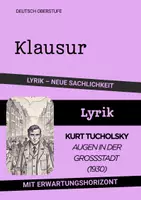 Vorschau - Arbeitsblätter - Klausur Lyrik Neue Sachlichkeit: Kurt Tucholsky – Augen in der Großstadt + EWH - Deckblatt