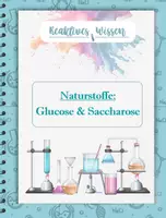 Vorschau - Arbeitsblätter - Naturstoffe: Glucose und Saccharose - Fischer- und Haworth-Projektion - Deckblatt