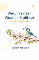 Vorschau - Arbeitsblätter - Thema Sachtext: Warum singen Vögel im Frühling? (Deutsch 5-6) - Deckblatt