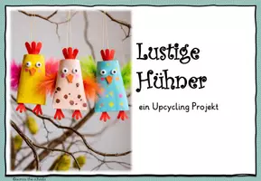 Vorschau - Mal- und Bastelvorlagen - Lustige Hühner als Upcyclingprojekt: Anleitung - Seite 1