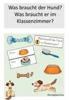 Vorschau - Präsentationen/Tafelbilder - Was braucht der Hund, was im Klassenzimmer? - Deckblatt