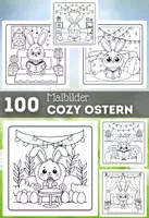 Vorschau - Mal- und Bastelvorlagen - 100 Malbilder Cozy Ostern - Perfekt für Kinder allen Alters - Deckblatt