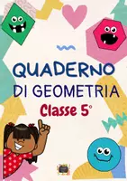 anteprima - Esercizi - QUADERNO DI GEOMETRIA Classe V per tutto l'anno scolastico - Pagina di copertina