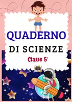 anteprima - Materiale di supporto/inclusione - QUADERNO DI SCIENZE – Classe V per tutto l’anno scolastico - Pagina di copertina
