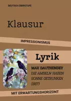 Vorschau - Arbeitsblätter - Klausur Deutsch Oberstufe: Impressionismus Lyrik – Max Dauthendey "Die Amseln haben Sonne getrunken" inkl. Epochenvergleich Naturalismus - Deckblatt