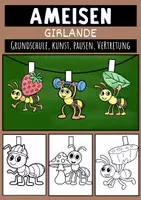 Vorschau - Mal- und Bastelvorlagen - Ameise Girlande Basteln Kunst Bastelideen und kreative Dekoration Grundschule - Deckblatt