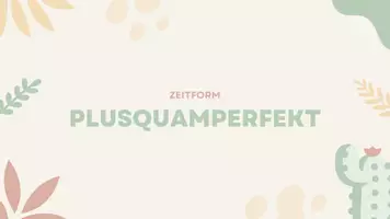 Vorschau - Präsentationen/Tafelbilder - Plusquamperfekt (Einführung und Übung) - Deckblatt
