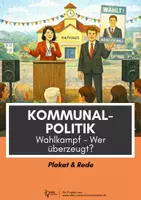Vorschau - Arbeitsblätter - Kommunalpolitik ⎮ Wahlkampf - Wer überzeugt? - Deckblatt