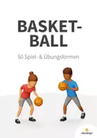 Vorschau - Spiele - Basketball: 50 Spiel- und Übungsformen für den Sportunterricht - Deckblatt