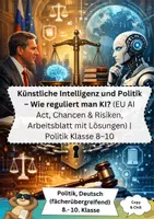 Vorschau - Arbeitsblätter - Künstliche Intelligenz und Politik – Wie reguliert man KI? (EU AI Act, Chancen & Risiken, Arbeitsblatt mit Lösungen) | Politik Klasse 8–10 - Deckblatt