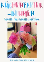 Vorschau - Präsentationen/Tafelbilder - 🌸Küchenpapierblumen 🌸 - Deckblatt