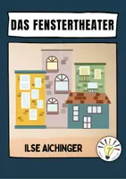 Vorschau - Arbeitsblätter - „Das Fenstertheater" von Ilse Aichinger (Aufgabenpaket) - Deckblatt