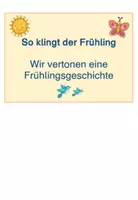 Vorschau - Arbeitsblätter - Klanggeschichte passend zum Frühling - Seite 1