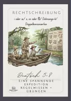 Vorschau - Unterrichtsreihen - Rechtschreibung Teil II: Lerntheke, Selbsterarbeitung möglich, Doppelkonsonant, i-ie, s-ss-ß, Dehnungs-h - Deutsch 5-8: Eine Expeditionsgeschichte - Deckblatt