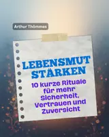 Vorschau - Anderer Materialtyp - Lebensmut stärken - 10 kurze Rituale - Deckblatt