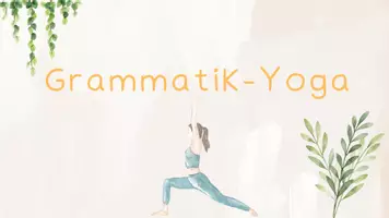 Vorschau - Präsentationen/Tafelbilder - Präsentation: Grammatik Yoga (4 Fälle) - Seite 1