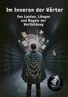 Vorschau - Unterrichtsreihen - 3. Im Inneren der Wörter - Von Lauten, Längen und Regeln der Wortbildung - Deckblatt