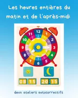 Aperçu - Apprentissages en autonomie - Lire les heures entières de la journée - Page de couverture