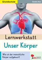 Vorschau - Arbeitsblätter - Lernwerkstatt Unser Körper | Skelett, Organe, Sinne, Blutkreislauf, Verdauung, Gesundheit | Sachunterricht Grundschule Klasse 3-4 Biologie - Deckblatt