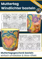 Vorschau - Mal- und Bastelvorlagen - Windlichter basteln – Geschenk für Muttertag, Vatertag & Valentinstag | Bastelvorlage - Deckblatt