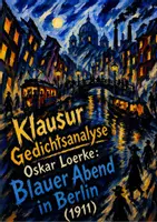 Vorschau - Klassenarbeiten - Lyrik Klausur Expressionismus - Blauer Abend in Berlin - Deckblatt